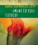 Gaelle Guernalec - Levy: Amant cu voia sotului 