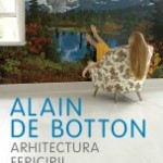 Alain de Botton: O carte despre arta secreta de a-ti decora viata